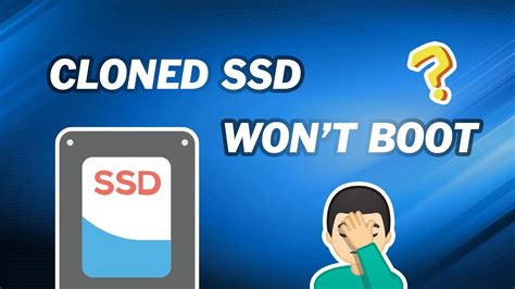 clone boot to ssd|cannot boot from cloned ssd.